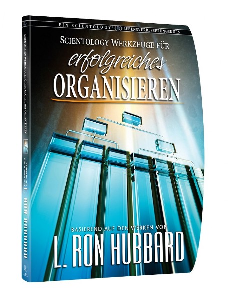 Scientology Kurs - Scientology Werkzeuge für erfolgreiches Organisieren
